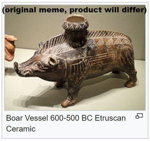 Boar Vessel, 600-500 BC, Estruscan, Resin Replica inspired by the Cleveland Museum of Art.